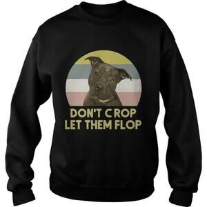 Pitbull Dont Crop Let Them Flop Sunset Graphic Sweatshirt